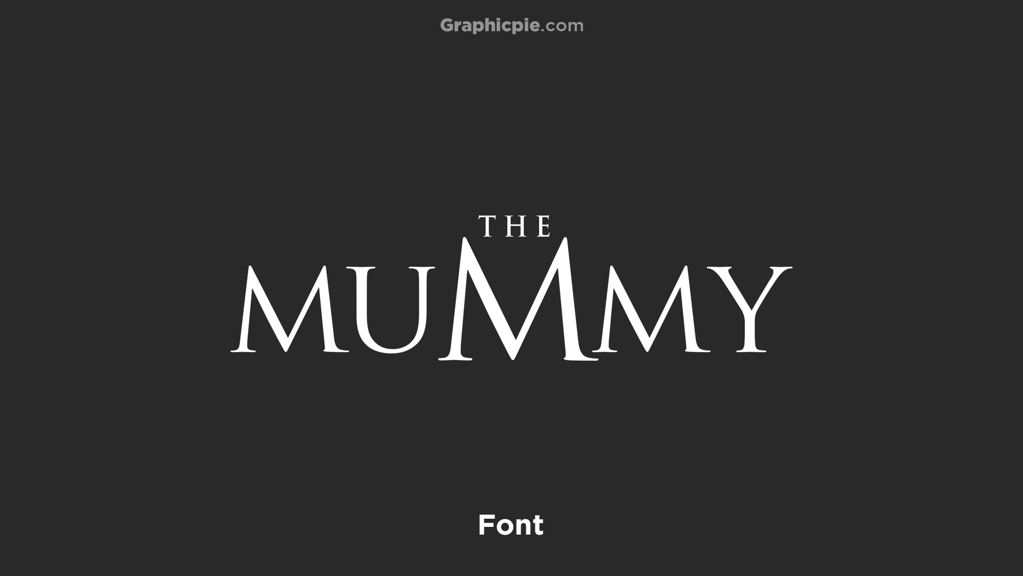 what-font-does-the-mummy-movie-use-graphic-pie