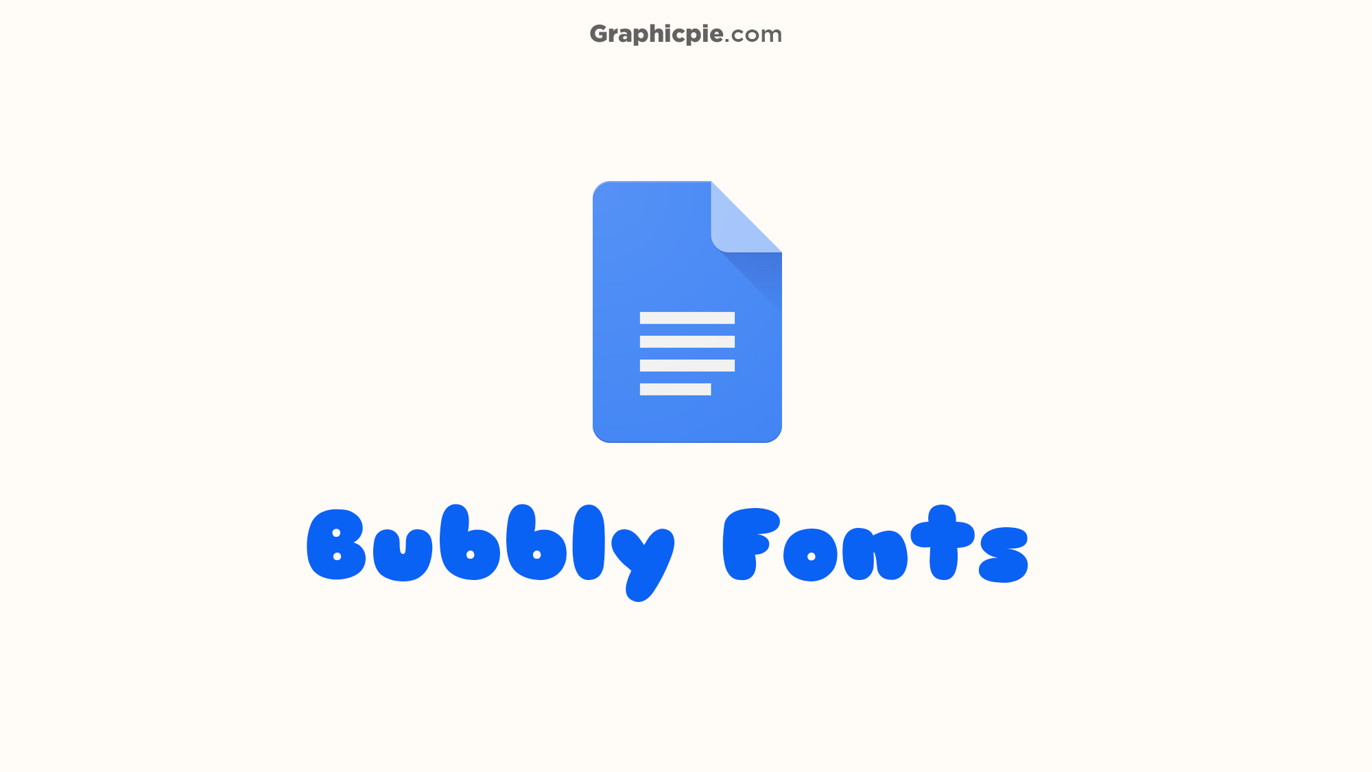 bubble-fonts-on-google-docs-2023-graphic-pie